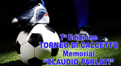 TORNEO DI CALCETTO (7&deg; Memorial Claudio Parlati)