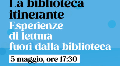 La Biblioteca Itinerante: Esperienze di lettura fuori dalla biblioteca