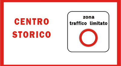 CENTRO STORICO: ZONA TRAFFICO LIMITATO 